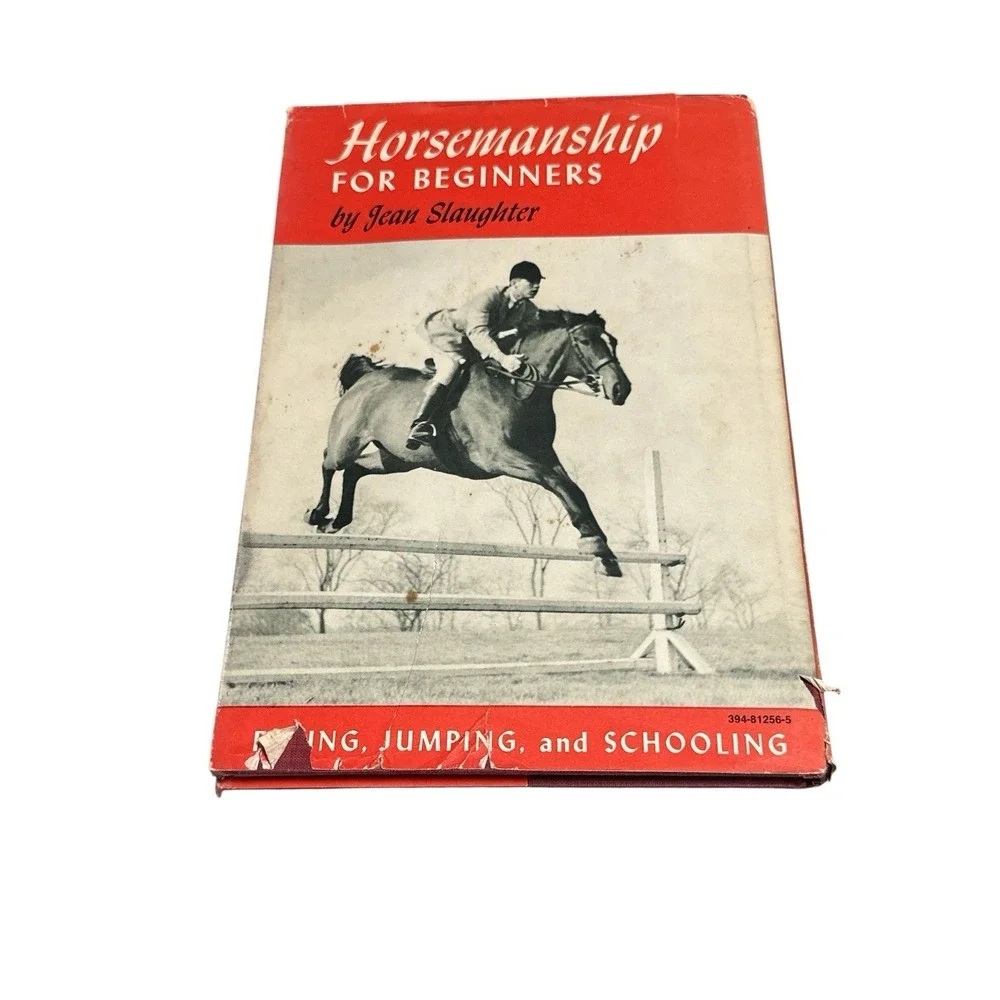HORSEMANSHIP FOR BEGINNERS by Jean Slaughter, Illustrated in DJ 1952